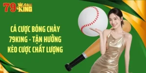Cá cược bóng chày 79king