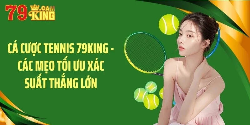 Cá cược tennis 79king