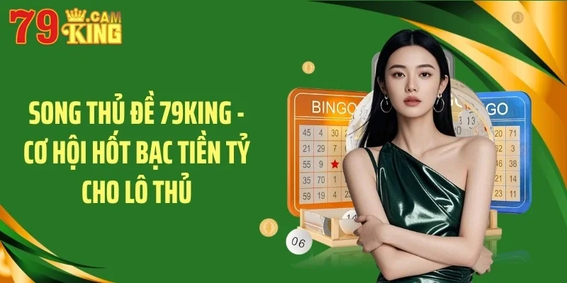 Song thủ lô đề 79king
